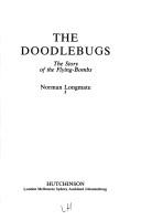 Cover of: The doodlebugs: the story of the flying-bombs