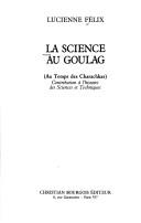 Cover of: La science au goulag by Lucienne Félix