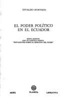 El poder político en el Ecuador by Osvaldo Hurtado