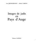 Images de jadis en Pays d'Auge by Jean Chennebenoist