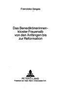 Cover of: Das Benediktinerinnenkloster Frauenalb von den Anfängen bis zur Reformation