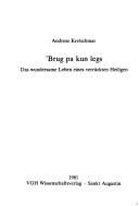 Cover of: ʼBrug pa kun legs by ʼBrug-smyon Kun-dgaʼ-legs-pa