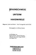 Cover of: Braunschweig unterm Hakenkreuz: Bürgertum, Justiz und Kriche : eine Vortragsreihe und ihr Echo