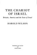 Cover of: The chariot of Israel: Britain, America, and the State of Israel
