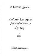 Antonin Laforgue, paysan du Causse by Christian Signol