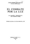 Cover of: El combate por la luz: (la hazaña intelectual de Eugenio d'Ors)