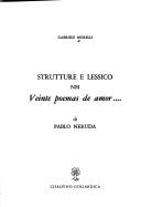 Cover of: Strutture e lessico nei Veinte poemas de amor-- di Pablo Neruda