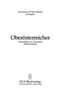 Cover of: Oberösterreicher: Lebensbilder zur Geschichte Oberösterreichs