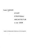 Cover of: Stadt, Städtebau, Architektur in der DDR: Aspekte der Stadtgeographie, Stadtplanung und Forschungspolitik