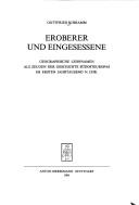 Cover of: Eroberer und Eingesessene: geographische Lehnnamen als Zeugen der Geschichte Südosteuropas im ersten Jahrtausend n. Chr.