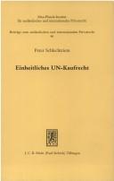 Cover of: Einheitliches UN-Kaufrecht: Übereinkommen der Vereinten Nationen über internationale Warenkaufverträge ; Darstellung und Texte
