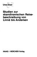 Studien zur skandinavischen Reisebeschreibung von Linné bis Andersen by Uwe Ebel