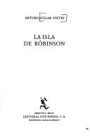 Cover of: La isla de Róbinson by Arturo Uslar Pietri
