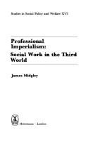 Cover of: Professional imperialism: social work in the Third World