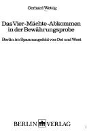 Cover of: Das Vier-Mächte-Abkommen in der Bewährungsprobe by Gerhard Wettig