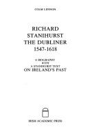 Cover of: Richard Stanihurst the Dubliner, 1547-1618 by Colm Lennon