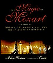 Cover of: The magic of Mozart: Mozart, The magic flute, and the Salzburg marionettes
