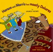 Horace and Morris but Mostly Dolores by James Howe, Amy Walrod