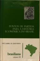 Cover of: Pontos de partida para a história econômica do Brasil