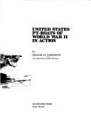 United States PT-boats of World War II in action by Frank D. Johnson