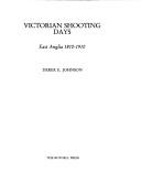 Cover of: Victorian shooting days: East Anglia 1810-1910