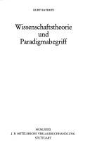 Wissenschaftstheorie und Paradigmabegriff by Kurt Bayertz