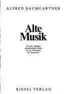 Alte Musik by Alfred Baumgartner
