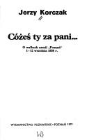 Cóżeś ty za pani-- by Jerzy Korczak