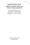 Cover of: Goethezeit: Studien zur Erkenntnis und Rezeption Goethes und seiner Zeitgenossen : Festschrift für Stuart Atkins