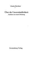 Cover of: Über die Unverständlichkeit: Aufsätze zur neuen Dichtung.