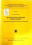 Cover of: Die Münchener Residenz unter Ludwig I. by Eva-Maria Wasem