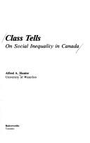 Cover of: Class tells | Alfred A. Hunter