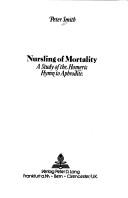 Cover of: Nursling of mortality by Peter M. Smith