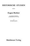 Cover of: Eugen Richter: der entscheidene Liberalismus in wilhelminischer Zeit 1871-1906