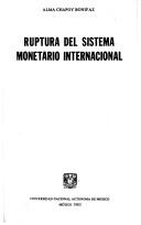 Cover of: Ruptura del sistema monetario internacional