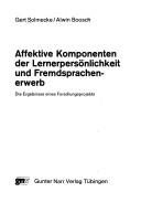 Cover of: Affektive Komponenten der Lernerpersönlichkeit und Fremdsprachenerwerb: die Ergebnisse eines Forschungsprojekts