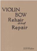 Violin bow rehair and repair by Harry Sebastian Wake