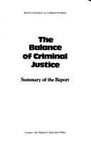 Cover of: The balance of criminal justice: summary of the report