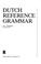 Cover of: Dutch reference grammar