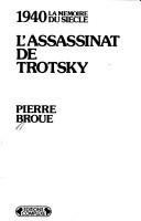 Cover of: L' assassinat de Trotsky: 1940