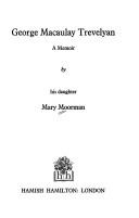 Cover of: George Macaulay Trevelyan by Mary Trevelyan Moorman