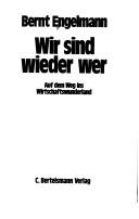 Cover of: Wir sind wieder wer: auf dem Weg ins Wirtschaftswunderland