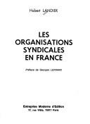 Les organisations syndicales en France by Hubert Landier