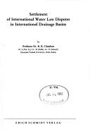 Cover of: Settlement of international water law disputes in international drainage basins