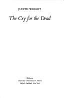 Cover of: The cry for the dead by Wright, Judith