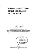 International and legal problems of the Gulf by S. H. Amin