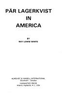 Cover of: Pär Lagerkvist in America by Ray Lewis White