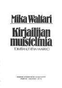 Cover of: Kirjailijan Muistelmia by Waltari, Mika