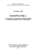 Cover of: Europolonica: la circulation de quelques thèmes polonais à travers l'Europe du XIVe au XVIIIe siècle