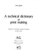 Cover of: technical dictionary of print making